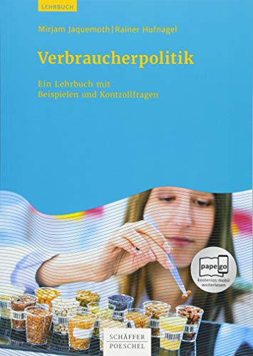 Verbraucherpolitik: Ein Lehrbuch mit Beispielen und Kontrollfragen von Schffer-Poeschel Verlag