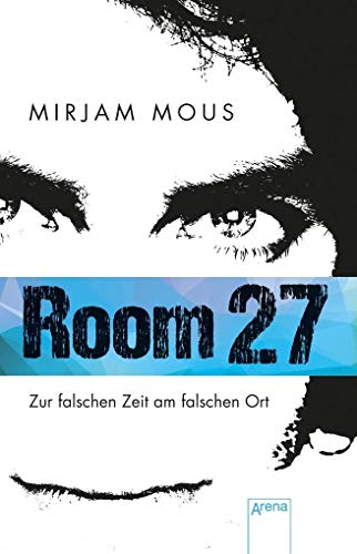 Room 27: Zur falschen Zeit am falschen Ort von Arena Verlag GmbH