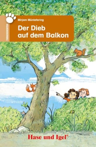 Der Dieb auf dem Balkon: Schulausgabe (Tiergeschichten)