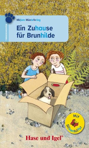 Ein Zuhause für Brunhilde / Silbenhilfe: Schulausgabe (Lesen lernen mit der Silbenhilfe)