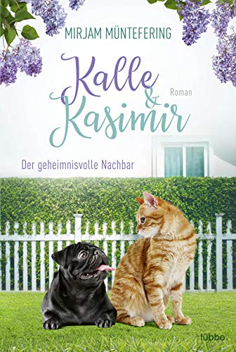 Kalle und Kasimir - Der geheimnisvolle Nachbar: Roman