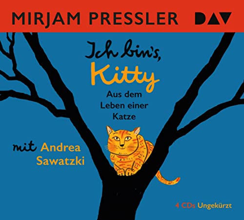 Ich bin's, Kitty. Aus dem Leben einer Katze: Ungekürzte Lesung mit Andrea Sawatzki (4 CDs) von Audio Verlag Der GmbH