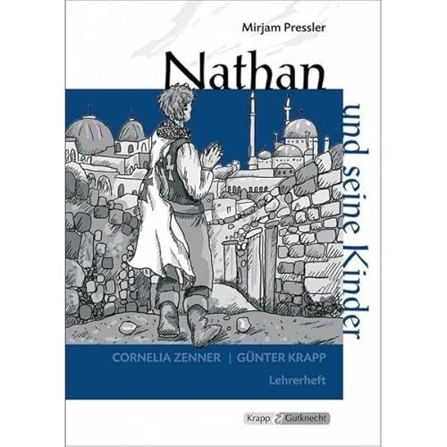 Nathan und seine Kinder - Mirjam Pressler: Unterrichtsmaterialien, Kopiervorlagen, Lehrerheft inkl. Schülerheft Nathan und seine Kinder - Mirjam Pressler: Unterrichtsmaterialien, Kopiervorlagen, Lehrerheft inkl. Schülerheft