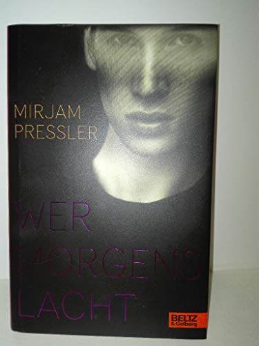 Wer morgens lacht: Roman