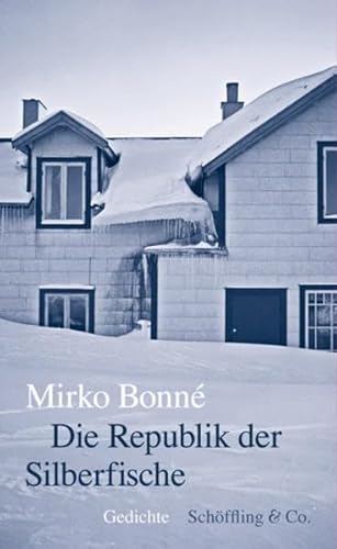 Die Republik der Silberfische: Gedichte von Schöffling