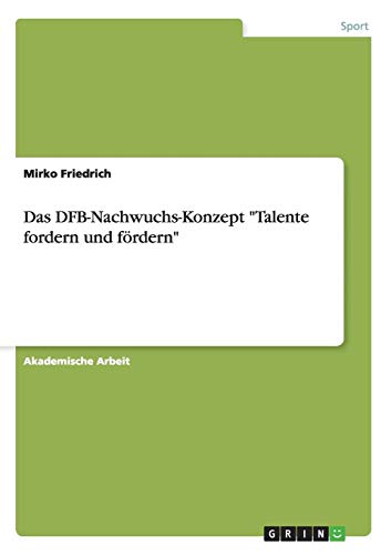 Das DFB-Nachwuchs-Konzept "Talente fordern und fördern" von Books on Demand