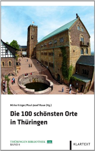 Die 100 schönsten Orte in Thüringen (Thüringen Bibliothek)