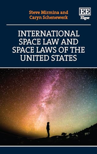 International Space Law and Space Laws of the United States von Edward Elgar Publishing Ltd