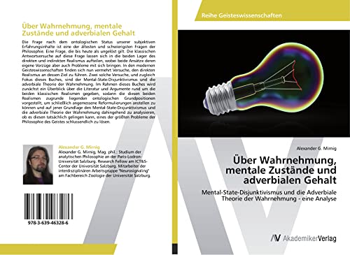 Über Wahrnehmung, mentale Zustände und adverbialen Gehalt: Mental-State-Disjunktivismus und die Adverbiale Theorie der Wahrnehmung - eine Analyse von AV Akademikerverlag