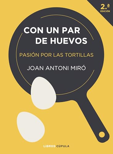 Con un par de huevos. Edición tapa blanda (Cocina) von Libros Cúpula
