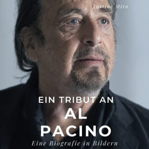 Ein Tribut an Al Pacino: Eine Biografie in Bildern von 27 Amigos