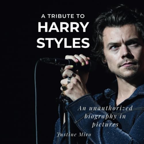 A tribute to Harry Styles: An unauthorized biography in pictures A tribute to Harry Styles: An unauthorized biography in pictures