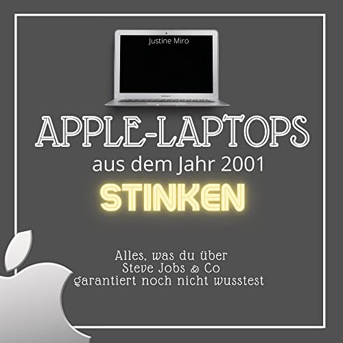 Apple-Laptops aus dem Jahr 2001 stinken: Alles, was du über Steve Jobs & Co garantiert noch nicht wusstest von 27 Amigos