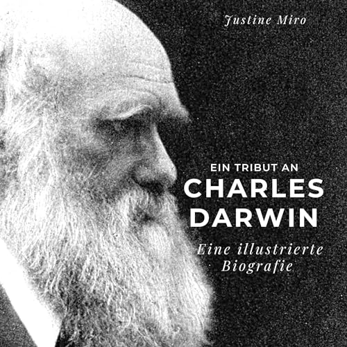 Ein Tribut an Charles Darwin: Eine illustrierte Biografie von 27Amigos