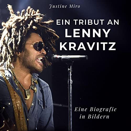 Ein Tribut an Lenny Kravitz: Eine Biografie in Bildern von 27Amigos