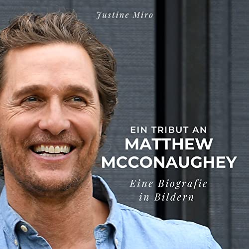 Ein Tribut an Matthew McConaughey: Eine Biografie in Bildern Ein Tribut an Matthew McConaughey: Eine Biografie in Bildern von 27 Amigos