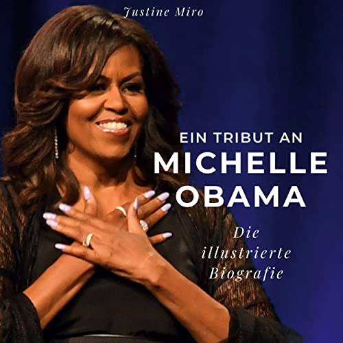 Ein Tribut an Michelle Obama: Die illustrierte Biografie von 27Amigos