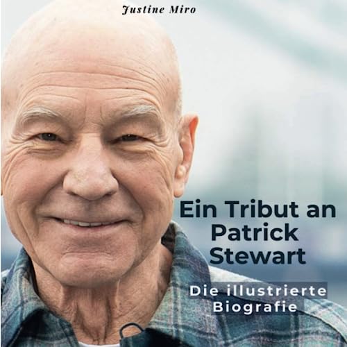 Ein Tribut an Patrick Stewart: Die illustrierte Biografie von 27 Amigos