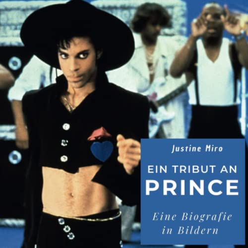 Ein Tribut an Prince: Eine Biografie in Bildern von 27 Amigos