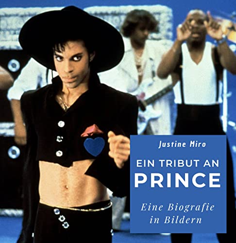 Ein Tribut an Prince: Eine Biografie in Bildern Ein Tribut an Prince: Eine Biografie in Bildern von 27 Amigos