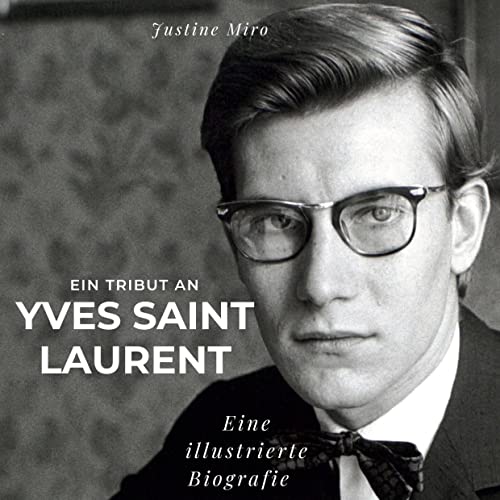Ein Tribut an Yves Saint Laurent: Eine illustrierte Biografie von 27Amigos