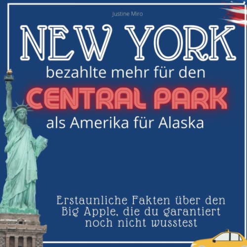 New York bezahlte mehr für den Central Park als Amerika für Alaska: Erstaunliche Fakten über den Big Apple, die du garantiert noch nicht wusstest
