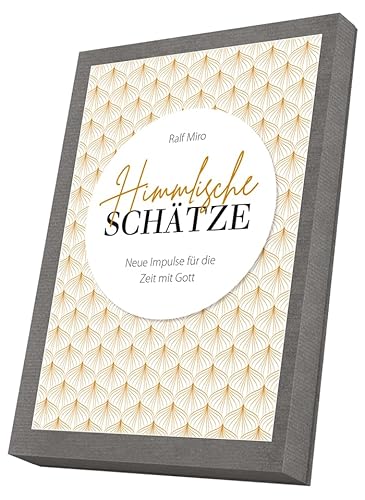 Himmlische Schätze: Neue Impulse für die Zeit mit Gott.