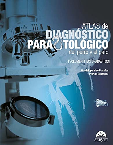 Atlas de diagnóstico parasitológico del perro y el gato. Volumen II: Ectoparásitos von Servet