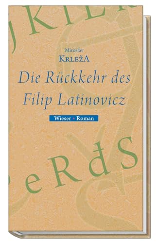 Die Rückkehr des Filip Latinovicz: Roman