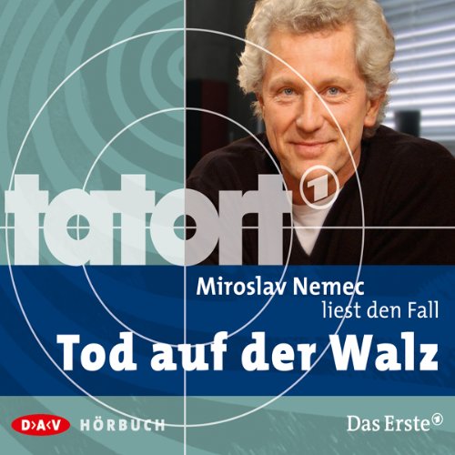 Miroslav Nemec liest : Tatort - Tod auf der Walz (Tatort-Hörbuch)