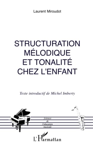 STRUCTURATION MÉLODIQUE ET TONALITÉ CHEZ L'ENFANT