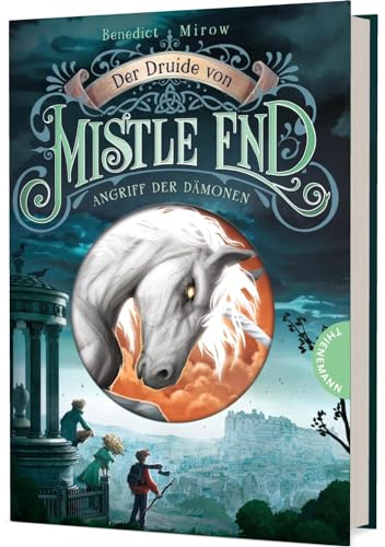 Der Druide von Mistle End 1: Angriff der Dämonen: Fantasy für Kinder, ein magisches Abenteuer in Schottland (1) von Thienemann Verlag