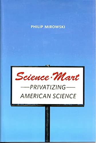 Science-Mart: Privatizing American Science