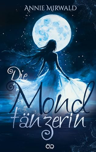 Die Mondtänzerin: DE Die Mondtänzerin: DE von Infinity Gaze Studios