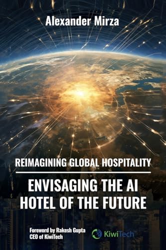 Reimagining Global Hospitality: Envisaging the AI Hotel of the Future
