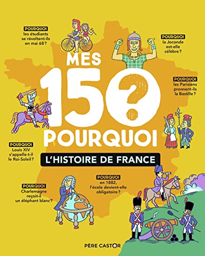 Mes 150 Pourquoi - L'histoire de France von PERE CASTOR
