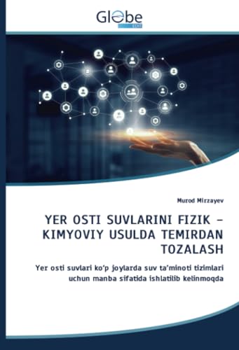 YER OSTI SUVLARINI FIZIK - KIMYOVIY USULDA TEMIRDAN TOZALASH: Yer osti suvlari ko‘p joylarda suv ta’minoti tizimlari uchun manba sifatida ishlatilib kelinmoqda von GlobeEdit