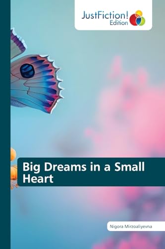 Big Dreams in a Small Heart: DE von JustFiction Edition