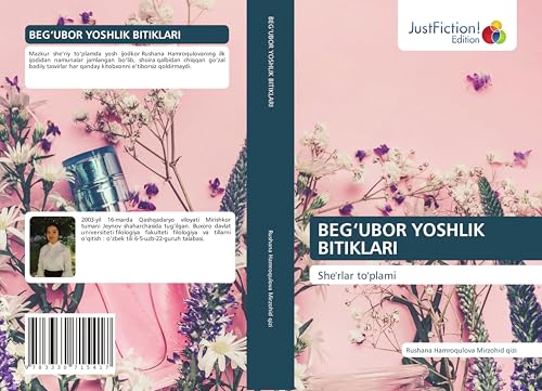 BEG¿UBOR YOSHLIK BITIKLARI: She'rlar to'plami von JustFiction Edition