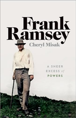 Frank Ramsey: A Sheer Excess of Powers von Oxford University Press