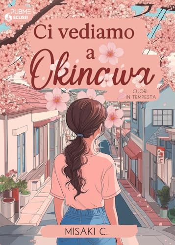 Ci vediamo a Okinawa: Cuori in tempesta (Eclissi) von PubMe
