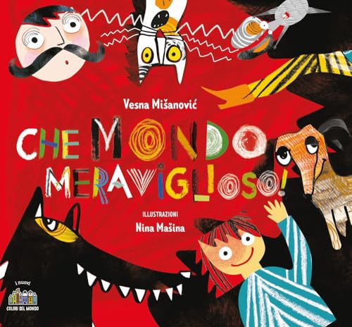 Che mondo meraviglioso! Ediz. illustrata (I nuovi colori del mondo) von Città Nuova