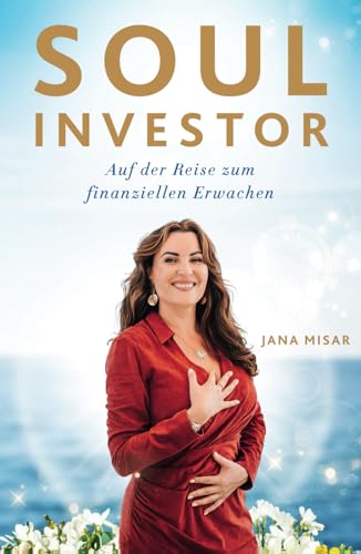 Soul Investor: Auf der Reise zum finanziellen Erwachen von One World Distribution