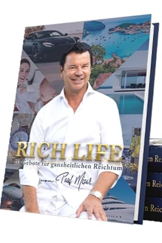 RICH LIFE: 10 Gebote für ganzheitlichen Reichtum RICH LIFE: 10 Gebote für ganzheitlichen Reichtum