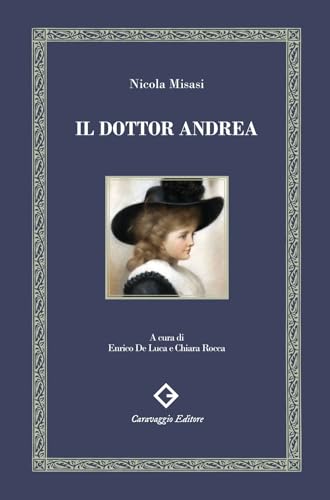 Il dottor Andrea (Sezione aurea) von Caravaggio Editore