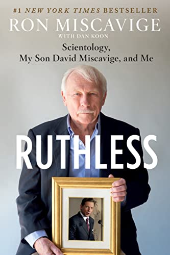 Ruthless: Scientology, My Son David Miscavige, and Me Ruthless: Scientology, My Son David Miscavige, and Me von St. Martin's Griffin