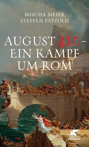 August 410 - Ein Kampf um Rom von Klett-Cotta Verlag