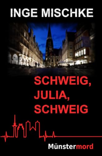 Schweig, Julia, schweig (Münstermord)