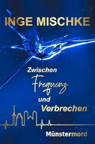 Münstermord / Zwischen Frequenz und Verbrechen: DE von epubli