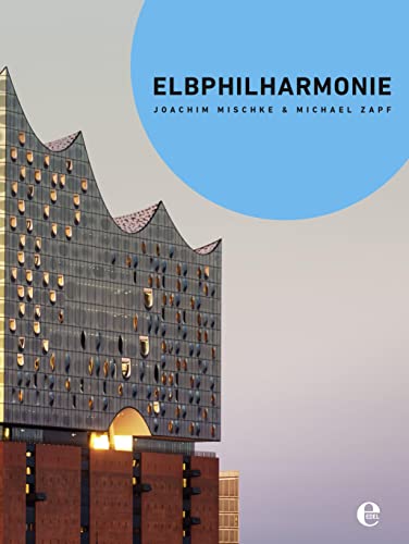 Elbphilharmonie (Broschur): Von der ersten Idee bis zur Fertigstellung von EDEL